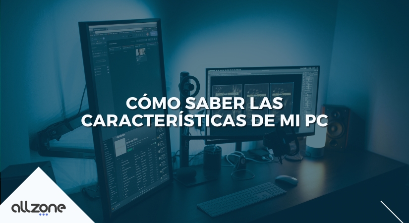Cómo Saber las Características de mi PC
