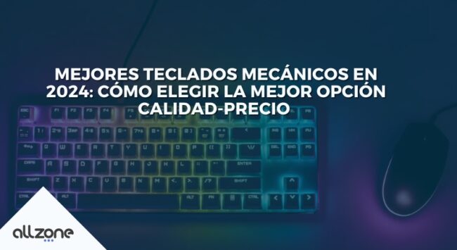 Mejores teclados mecánicos en 2024: cómo elegir la mejor opción calidad-precio