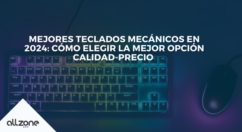 Mejores teclados mecánicos en 2024: cómo elegir la mejor opción calidad-precio