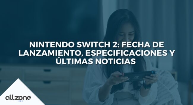 Nintendo Switch 2: Fecha de lanzamiento, especificaciones y últimas noticias