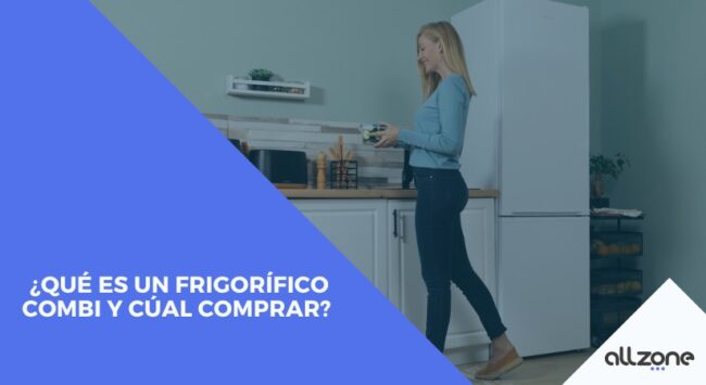¿Qué es un frigorífico combi y cúal comprar?