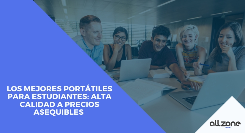 Los Mejores Portátiles para Estudiantes: Alta Calidad a Precios Asequibles Los Mejores Portátiles para Estudiantes: Alta Calidad a Precios Asequibles