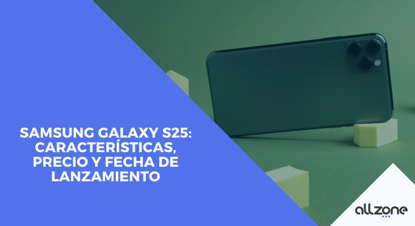 Samsung Galaxy S25: características, precio y fecha de lanzamiento