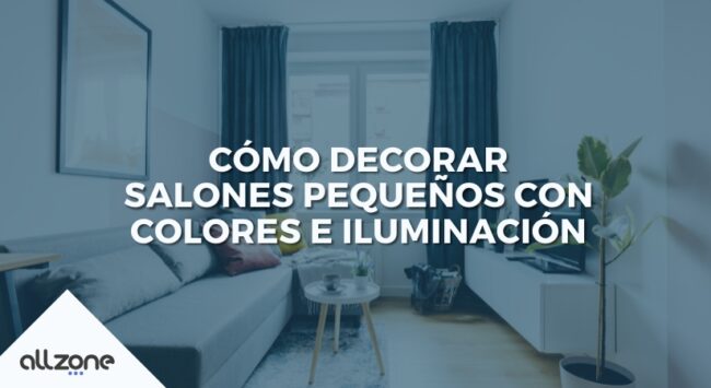 Cómo decorar salones pequeños con colores e iluminación