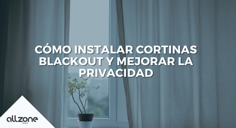 Cómo instalar cortinas blackout y mejorar la privacidad
