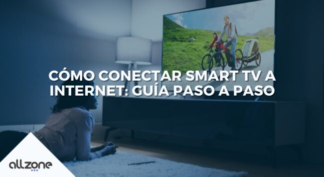 Cómo conectar Smart TV a Internet: Guía paso a paso