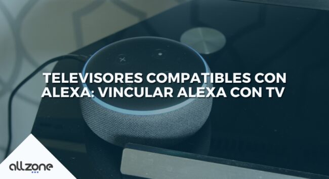 Televisores compatibles con Alexa: Vincular Alexa con TV
