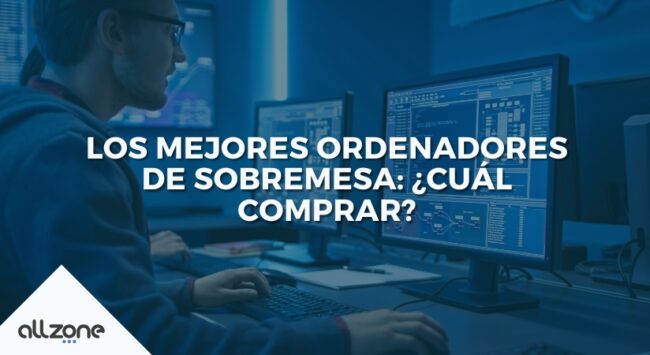 Los mejores ordenadores de sobremesa: ¿Cuál comprar? Los mejores ordenadores de sobremesa: ¿Cuál comprar?