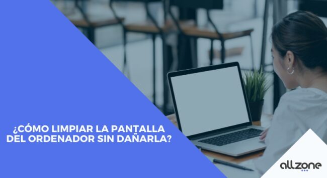 ¿Cómo limpiar la pantalla del ordenador sin dañarla? ¿Cómo limpiar la pantalla del ordenador sin dañarla?