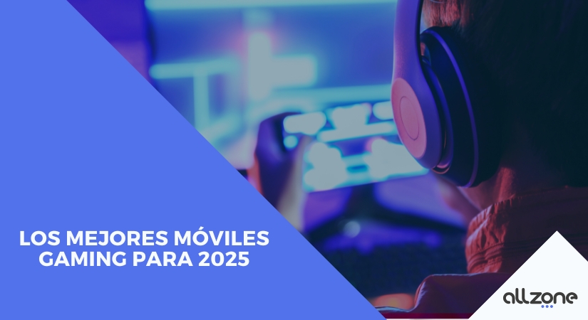 PortadasLos mejores móviles gaming para 2025 blogs-corporativo – 2025-04-01T104230.684 Los mejores móviles gaming para 2025
