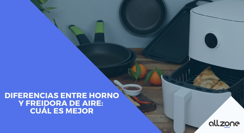 Diferencias entre horno y freidora de aire: Cuál es mejor