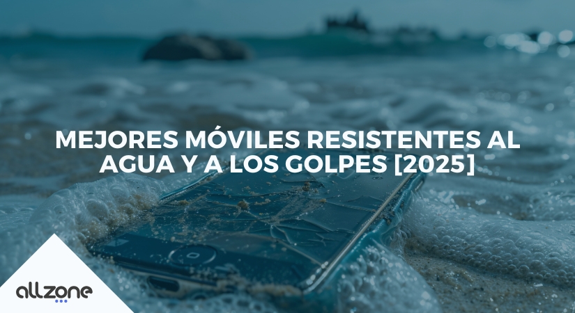 Mejores móviles resistentes al agua y a los golpes [2025]