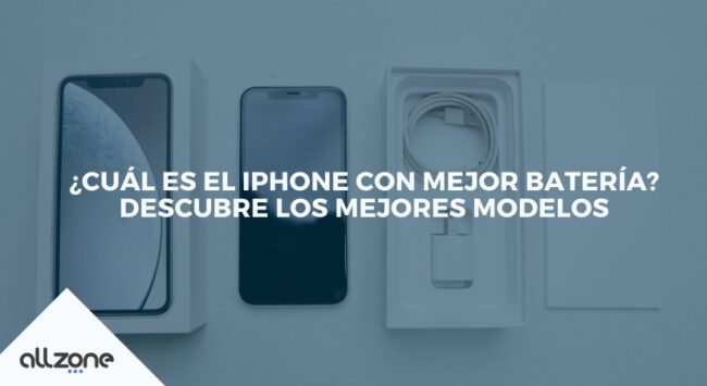 ¿Cuál es el iPhone con mejor batería? Descubre los mejores modelos