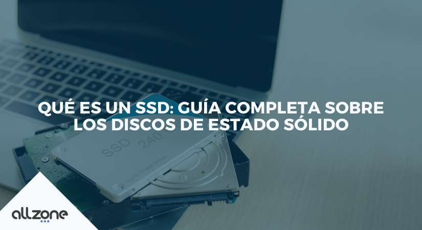 Qué es un SSD: Guía completa sobre los discos de estado sólido
