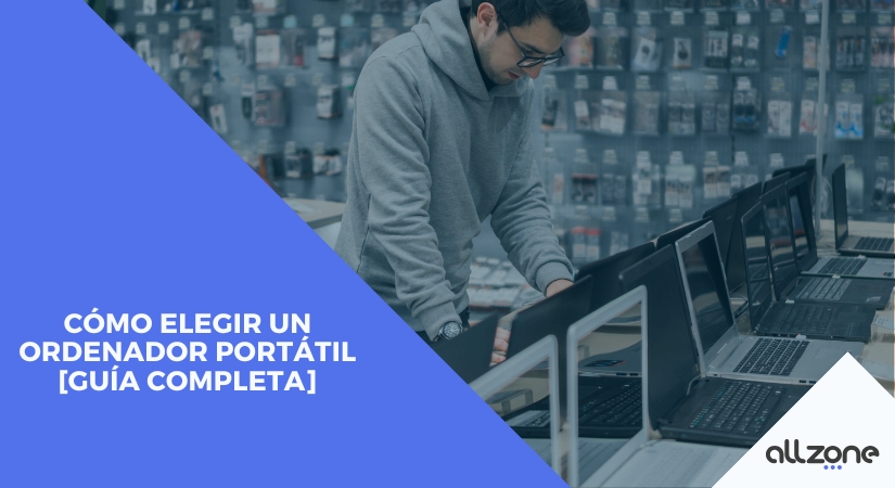 Cómo elegir un ordenador portátil [Guía completa]
