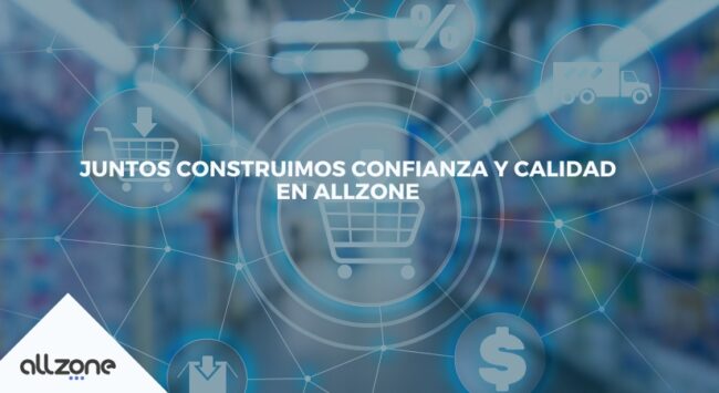 Juntos construimos confianza y calidad en Allzone