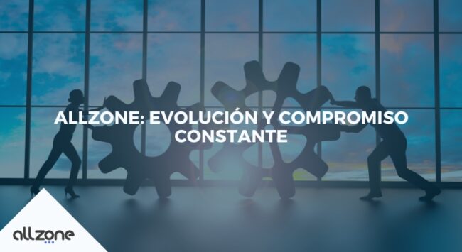Allzone: evolución y compromiso constante Allzone: evolución y compromiso constante
