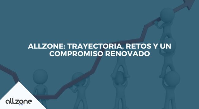 Allzone: Trayectoria, retos y un compromiso renovado Allzone: Trayectoria, retos y un compromiso renovado