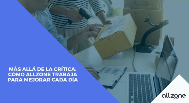 Más allá de la crítica: cómo Allzone trabaja para mejorar cada día Más allá de la crítica: cómo Allzone trabaja para mejorar cada día