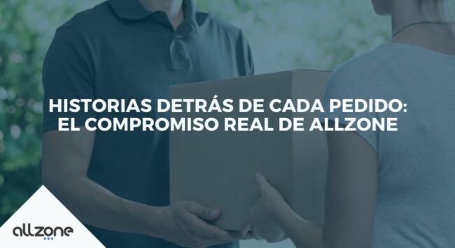 Historias detrás de cada pedido: el compromiso real de Allzone