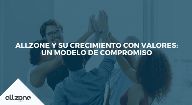 Allzone y su crecimiento con valores: un modelo de compromiso