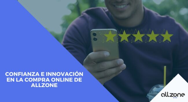 Confianza e innovación en la compra online de Allzone