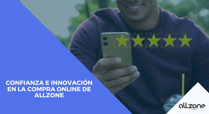 Confianza e innovación en la compra online de Allzone
