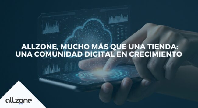 Allzone, mucho más que una tienda: una comunidad digital en crecimiento