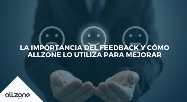La importancia del feedback y cómo Allzone lo utiliza para mejorar