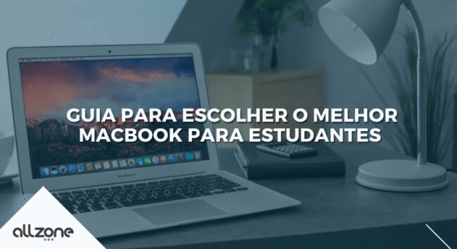 Guia para escolher o Melhor MacBook para Estudantes Guia para escolher o Melhor MacBook para Estudantes