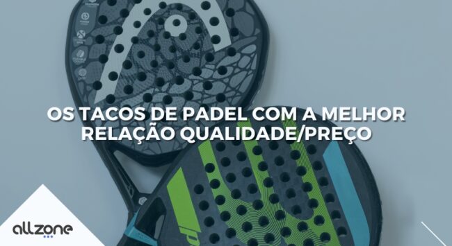 Os tacos de padel com a melhor relação qualidade/preço