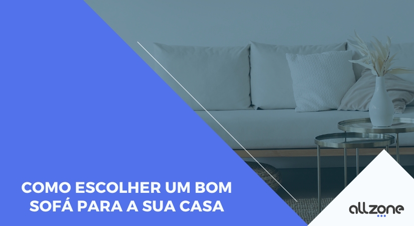 Como escolher um bom sofá para a sua casa