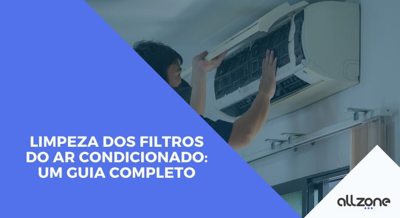 Limpeza dos filtros do ar condicionado: um guia completo