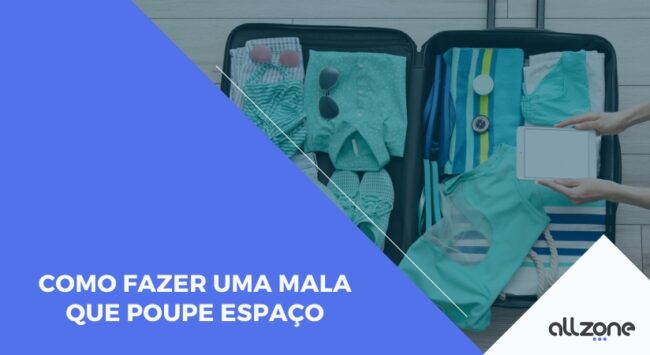 Como fazer uma mala que poupe espaço