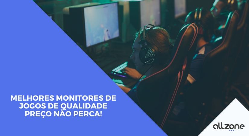 Melhores monitores de jogos de qualidade preço não perca!