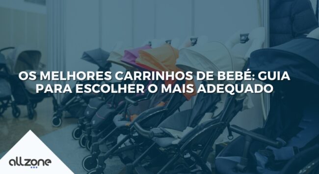 Os melhores carrinhos de bebé: Guia para escolher o mais adequado Os melhores carrinhos de bebé: Guia para escolher o mais adequado