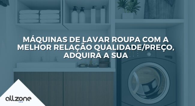 Máquinas de lavar roupa com a melhor relação qualidade/preço, adquira a sua