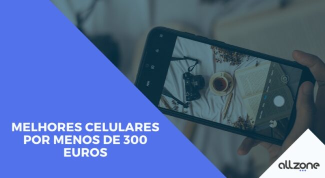 Melhores Celulares por menos de 300 Euros Melhores Celulares por menos de 300 Euros