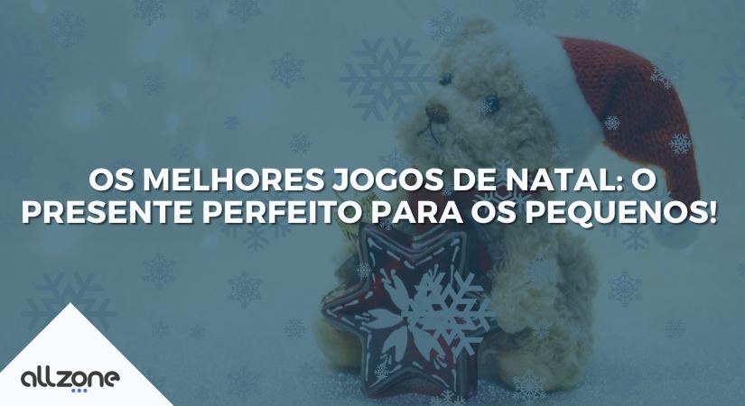Os melhores jogos de Natal: o presente perfeito para os mais pequenos! Os melhores jogos de Natal: o presente perfeito para os mais pequenos!
