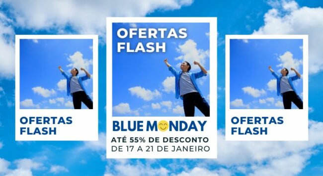 A Blue Monday brilha com as Ofertas Flash A Blue Monday brilha com as Ofertas Flash