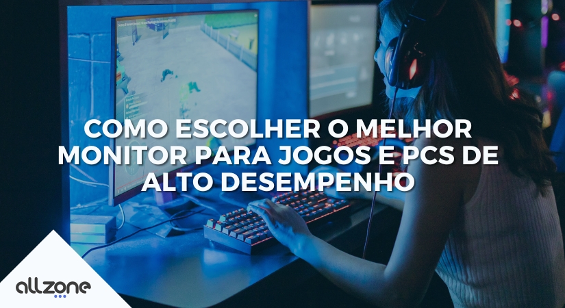 Como escolher o melhor monitor para jogos e PCs de alto desempenho