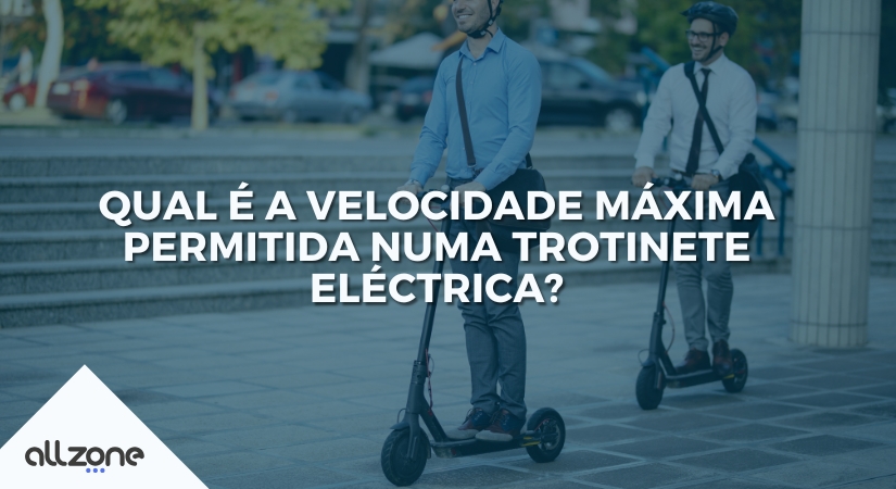 Qual é a velocidade máxima permitida numa trotinete eléctrica?