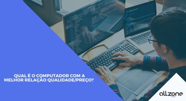 computador com a melhor relação qualidade/preço