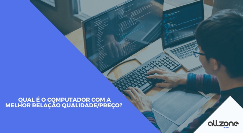 computador com a melhor relação qualidade/preço