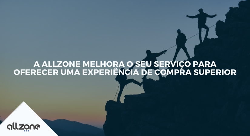 A Allzone melhora o seu serviço para oferecer uma experiência de compra superior