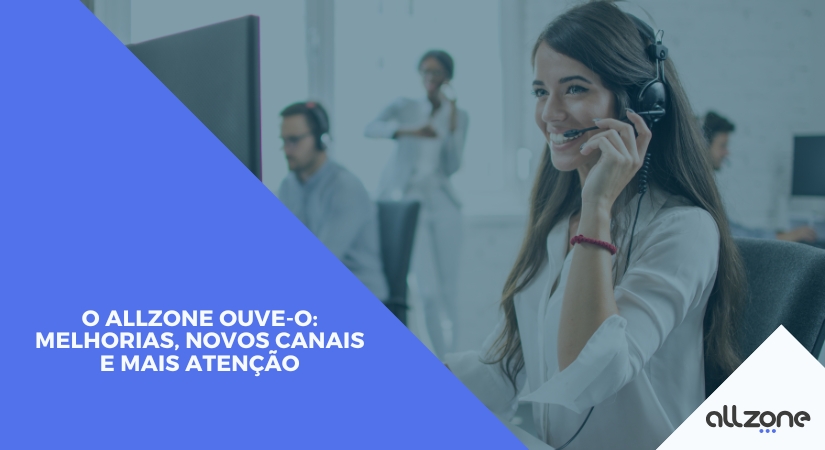 O Allzone ouve-o: melhorias, novos canais e mais atenção