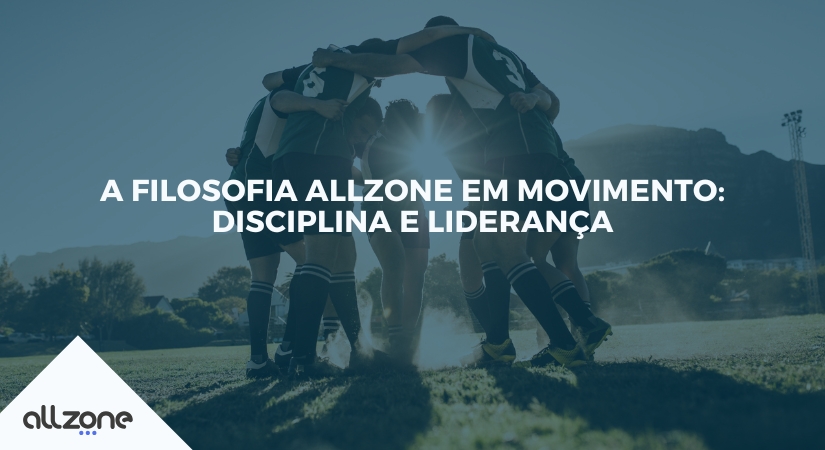 A filosofia Allzone em movimento: disciplina e liderança
