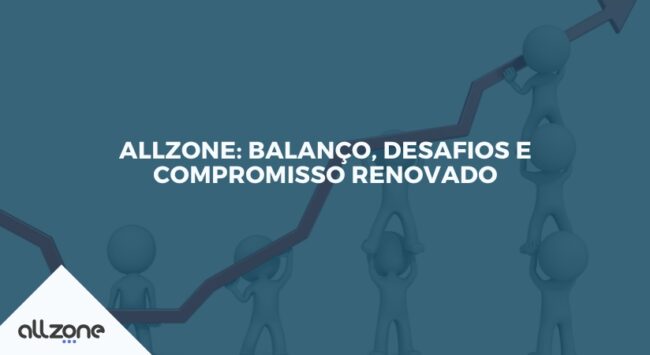Allzone: balanço, desafios e compromisso renovado Allzone: balanço, desafios e compromisso renovado