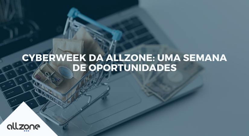 Cyberweek da Allzone: uma semana de oportunidades